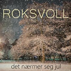 Det n&aelig;rmer seg jul - Roksvoll