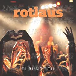 Ei runde til - Rotlaus