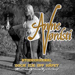 Bygdeoriginal / Ikkje gje opp h&aring;pet - Anne N&oslash;rdsti