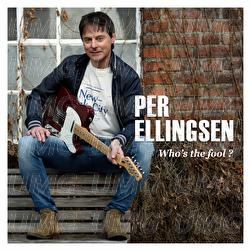 Who's The Fool - Per Ellingsen
