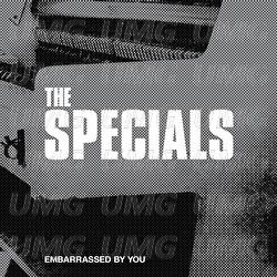 Embarrassed By You - The Specials