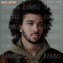 I Got You - MALACHI