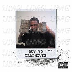 Buy Yo Traphouse - Trouble