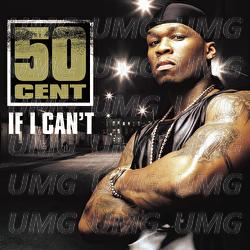 If I Can't - 50 Cent