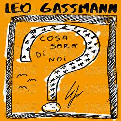 Cosa Sarà Di Noi? - Leo Gassmann