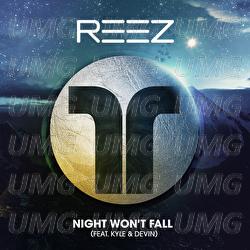 Night Won't Fall - Reez, Kyle & Devin