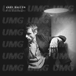 Kiss Goodnight - Andy Balcon