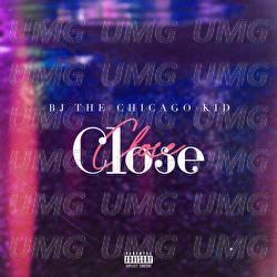 Close - BJ The Chicago Kid