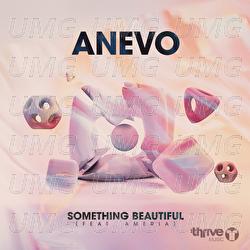 Something Beautiful - Anevo, Ameria
