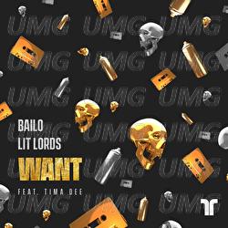 Want - Bailo, Lit Lords, Tima Dee