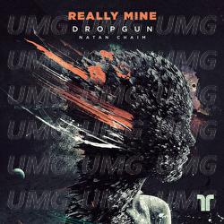 Really Mine - Dropgun, Natan Chaim, Romy Eilers