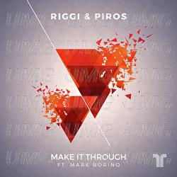 Make It Through - Riggi & Piros, Mark Borino