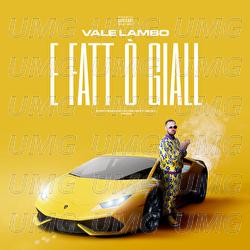 E Fatt O&rsquo; Giallo - Vale Lambo