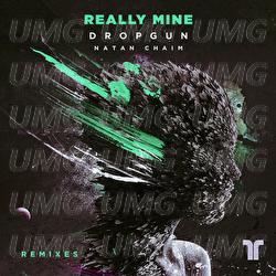 Really Mine - Dropgun, Natan Chaim