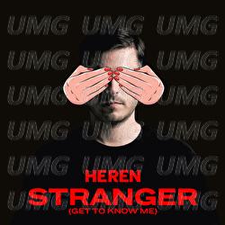 Stranger (Get To Know Me) - Heren