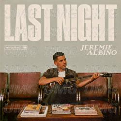 Last Night - Jeremie Albino