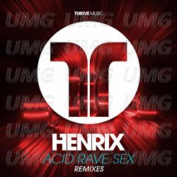 Acid, Rave, Sex - Henrix