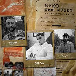 New Money - Geko, French Montana, Ay Em