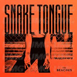 Snake Tongue - The Beaches