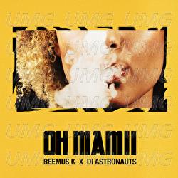 Oh Mamii - Di Astronauts, Reemus K