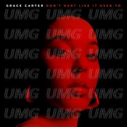 Don't Hurt Like It Used To - Grace Carter