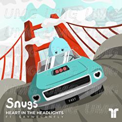 Heart In The Headlights - Snugs, SayWeCanFly