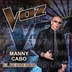 El Perdedor - Manny Cabo