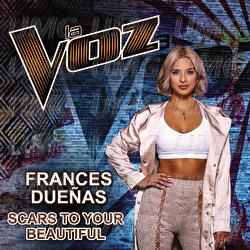 Scars To Your Beautiful - Frances Due&ntilde;as