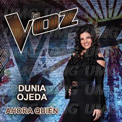 Ahora Qui&eacute;n - Dunia Ojeda