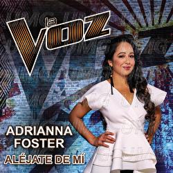 Al&eacute;jate De M&iacute; - Adrianna Foster