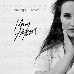 Breaking All The Ice - Mari Hajem