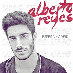 Espera Madrid - Alberto Reyes