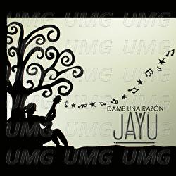 Dame Una Raz&oacute;n - Jayu