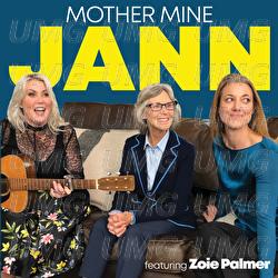 Mother Mine - Jann Arden, Zoie Palmer