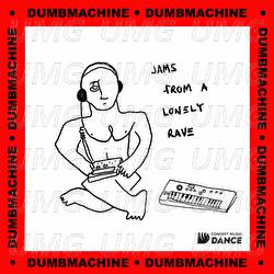 Jams From A Lonely Rave - Dumbmachine