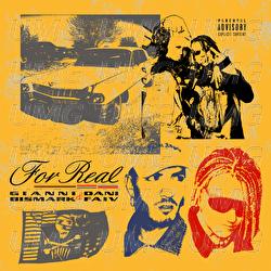 For Real - Gianni Bismark, Dani Faiv