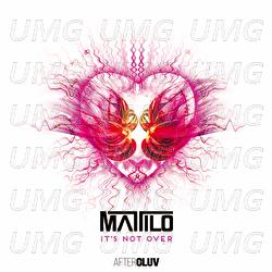 It&acute;s Not Over - Mattilo