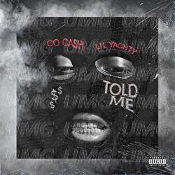 tOlD mE - Co Cash, Lil Yachty