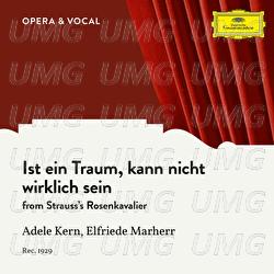 Strauss: Der Rosenkavalier, Op. 59, TrV 227: "Ist ein Traum, kann nicht wirklich sein"