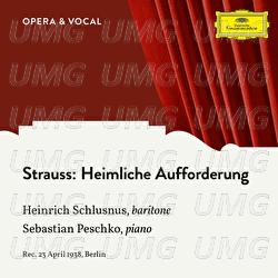 Strauss: Heimliche Aufforderung, Op. 27, No. 3 - Heinrich Schlusnus, Sebastian Peschko
