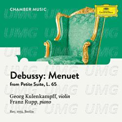 Debussy: Petite Suite, L. 65: 3. Menuet - Georg Kulenkampff, Franz Rupp
