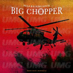 Big Chopper - Pilla B, King Louie