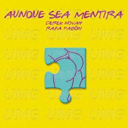 Aunque Sea Mentira - Derek Novah, Rafa Pab&ouml;n