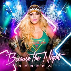 Because The Night - Rebeca