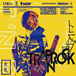 Trap'n Rock - Loka