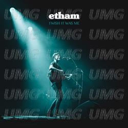 I Wish It Was Me - Etham