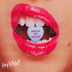 Break My Heart - Hey Violet
