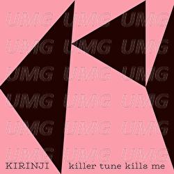 Killer Tune Kills Me - Kirinji, YonYon