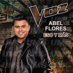 Eso Y M&aacute;s - Abel Flores