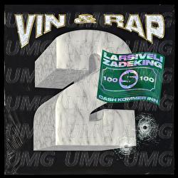 Cash kommer inn - Vin og Rap, Larsiveli, ZadeKing